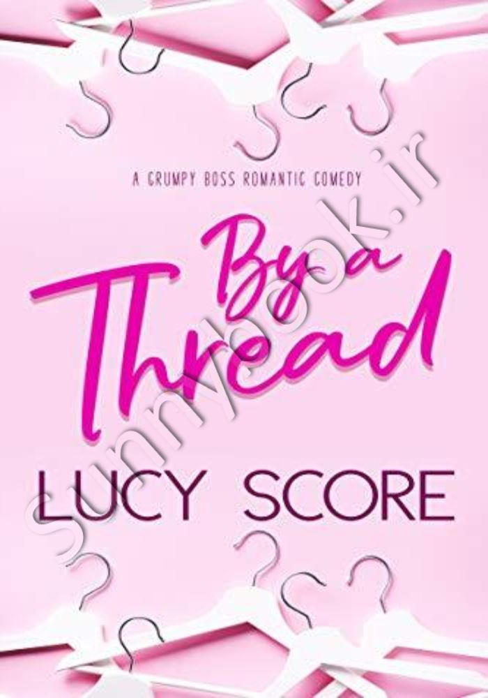 By a Thread: A Grumpy Boss Romantic Comedy Model.Title