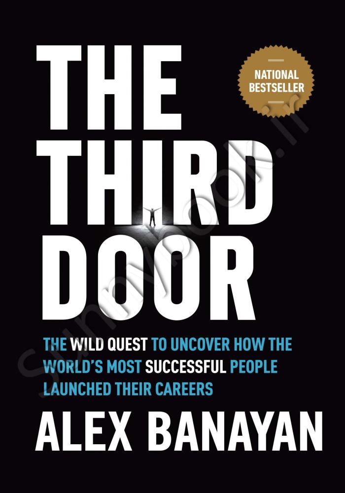 The Third Door: The Wild Quest to Uncover How the World's Most Successful People Launched Their Careers Model.Title
