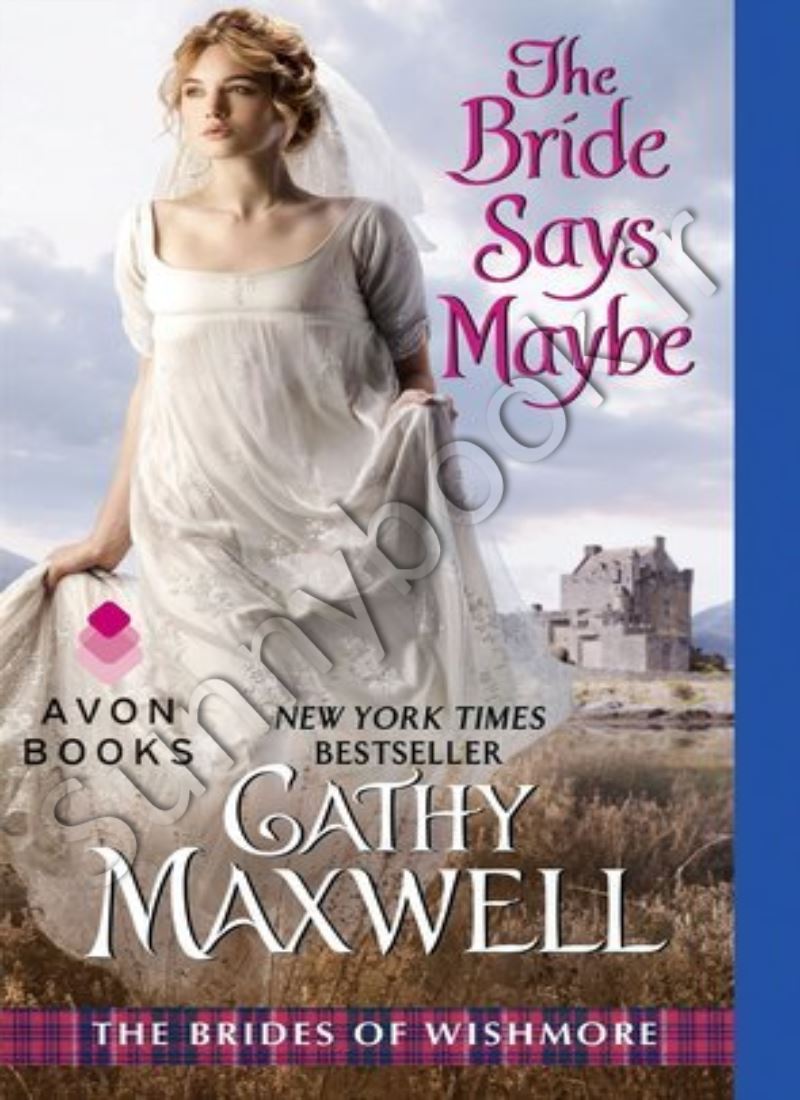 The Bride Says Maybe (The Brides of Wishmore 2) Model.Title