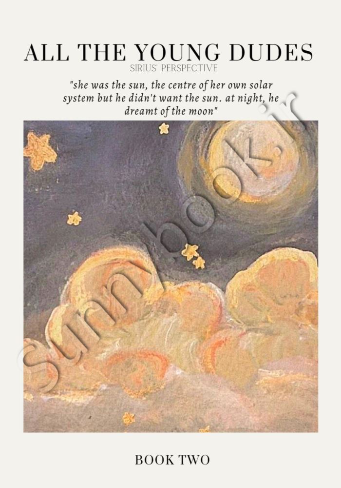All the Young Dudes: Sirius's Perspective - Volume Two: Years 5-6 main 1 1