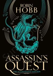 Assassin’s Quest The Illustrated Edition (The Farseer Trilogy 3)