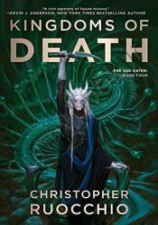 Kingdoms of Death (The Sun Eater 4)