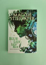 Blue Lily, Lily Blue (The Raven Cycle 3) thumb 2 2